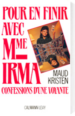 Pour en finir avec Madame Irma - Maud Kristen - 1990